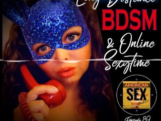 View Cybersex & long distance bdsm tools  american sex podcast