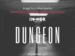 View IN HER DUNGEON [F4A][FEMDOM][AUDIO][HFO][HYPNOSIS][BONDAGE][CUM COUNTDOWN]