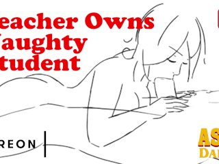 View Teacher ruins slut student & makes her his whore -asmr daddy audio