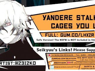 View [YANDERE ASMR] Your Yandere Stalker Cages You Up! 18+ VERSION