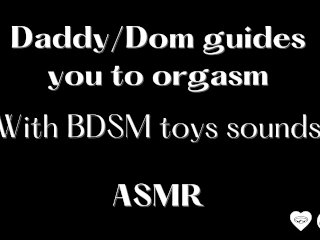 View ASMR Daddy/Dom guides you to orgasm (BDSM Sounds, Whispering)