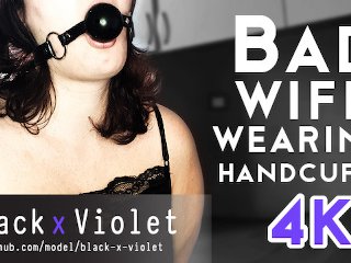 View Bad wife wearing Handcuffs 4K