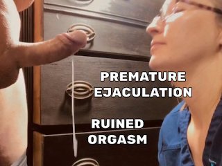 View Premature Ejaculation, sweet nurse lips on cock make him cum in 48 seconds