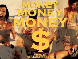 View Money money money (eve x & sai jaiden lillith)