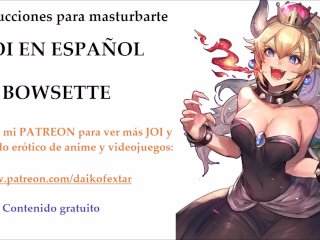 View JOI Hentai de Bowsette en Español. ¡Con voz femenina!